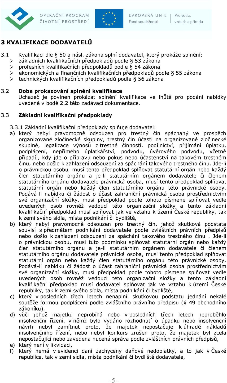 předpokladů podle 55 zákona technických kvalifikačních předpokladů podle 56 zákona 3.