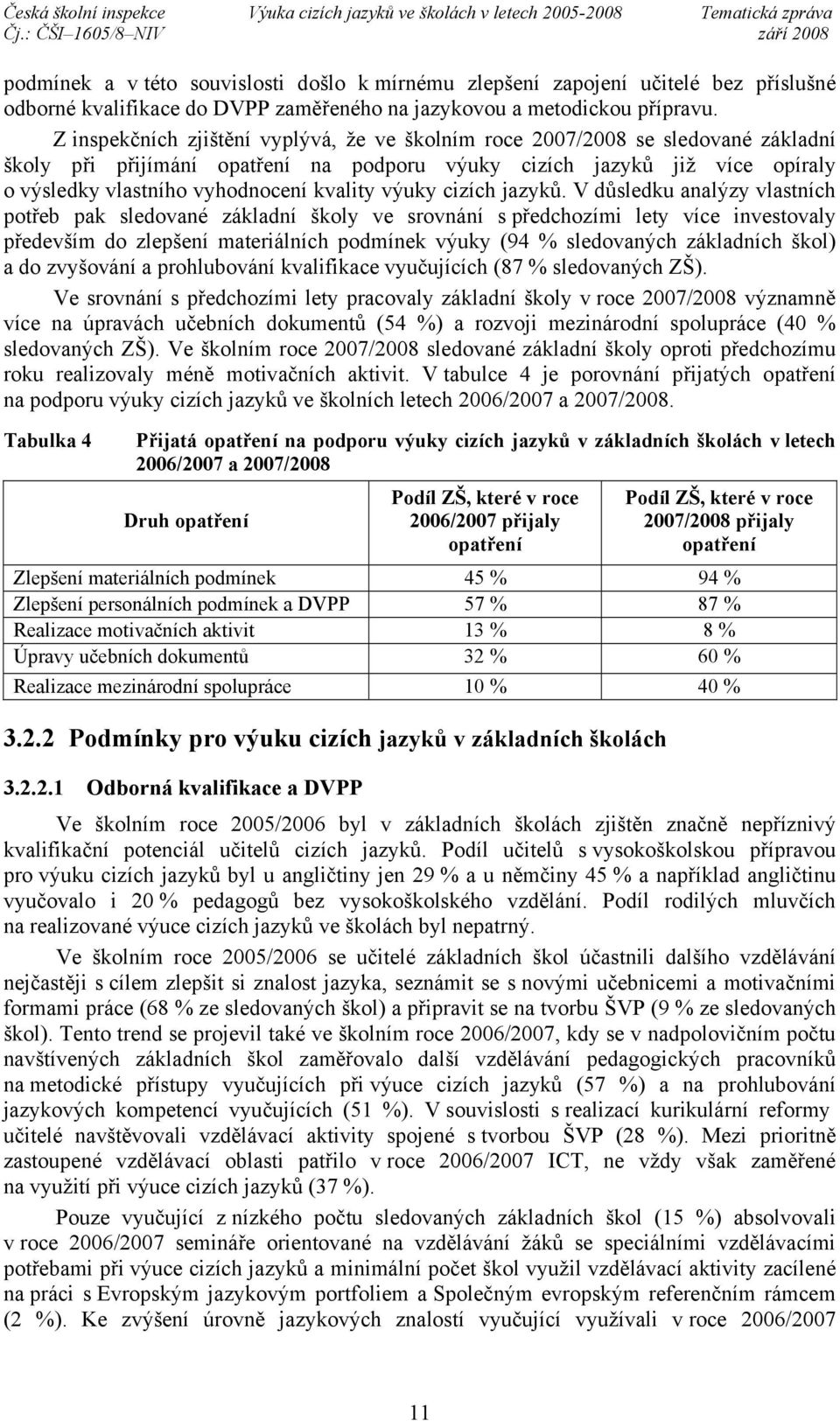 kvality výuky cizích jazyků.