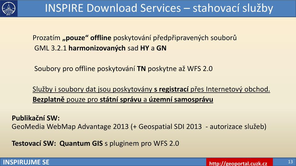 0 Služby i soubory dat jsou poskytovány s registrací přes Internetový obchod.