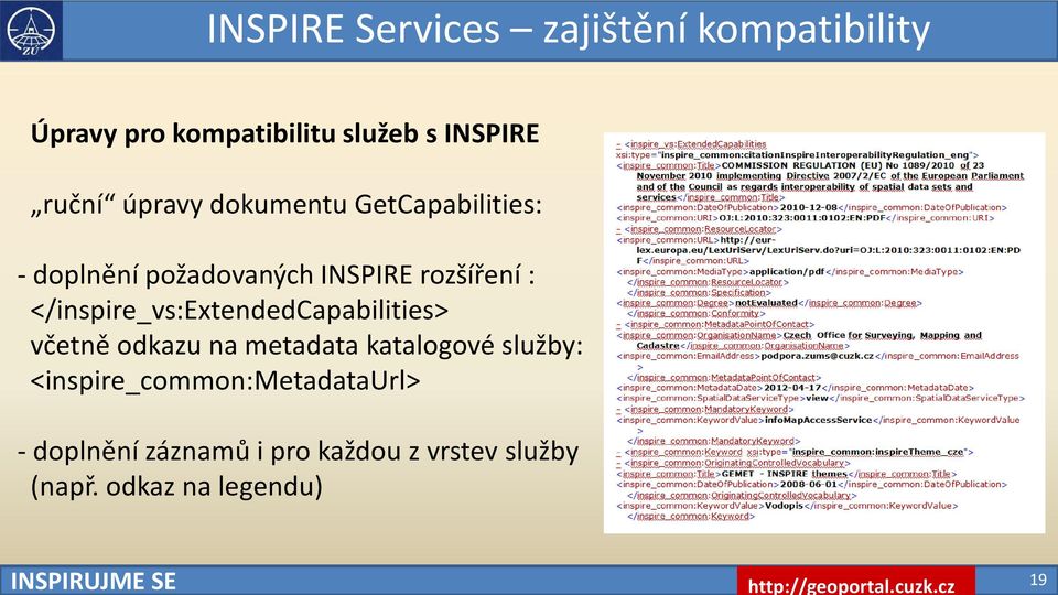 </inspire_vs:extendedcapabilities> včetně odkazu na metadata katalogové služby: