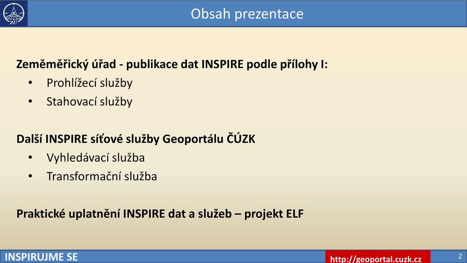 INSPIRE síťové služby Geoportálu ČÚZK Vyhledávací služba