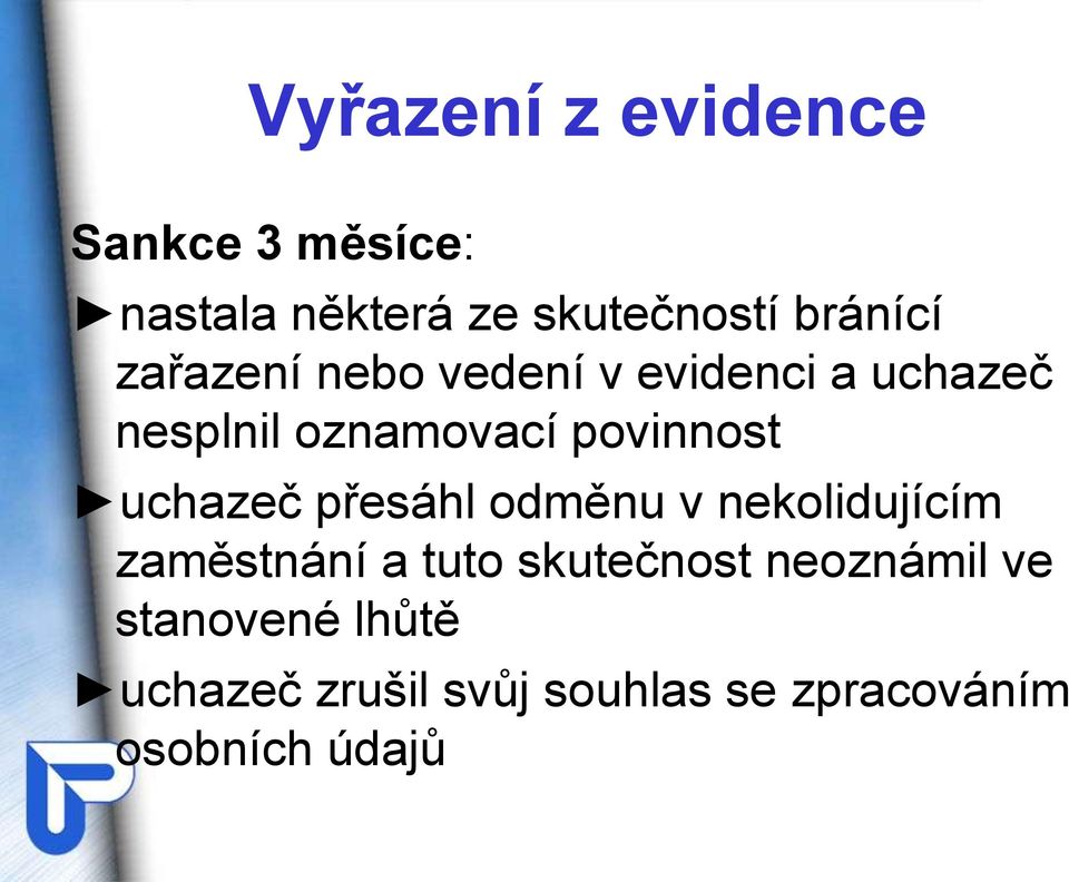 uchazeč přesáhl odměnu v nekolidujícím zaměstnání a tuto skutečnost