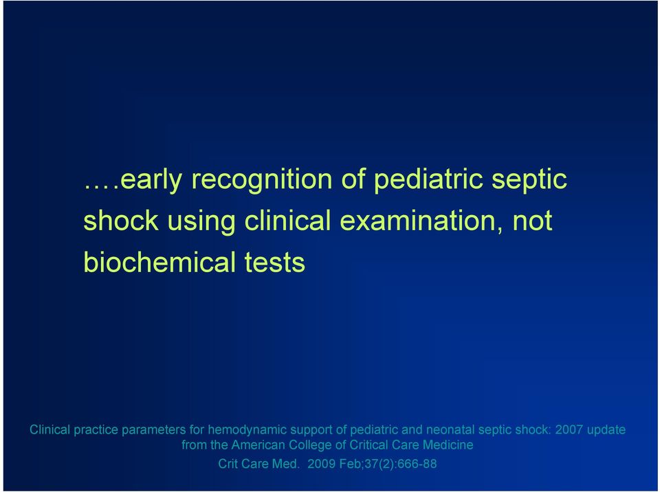 hemodynamic support of pediatric and neonatal septic shock: 2007 update