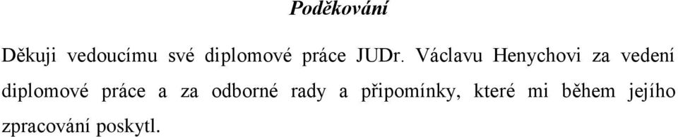 Václavu Henychovi za vedení diplomové