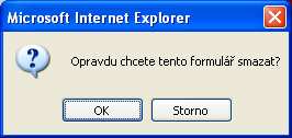 Upozornění: Smazání formuláře je nevratný krok Tuto funkci doporučujeme využívat pouze v