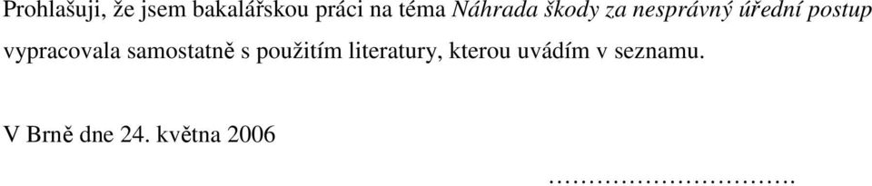 vypracovala samostatně s použitím literatury,