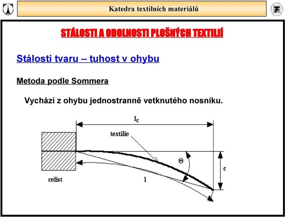 Sommera Vychází z ohybu