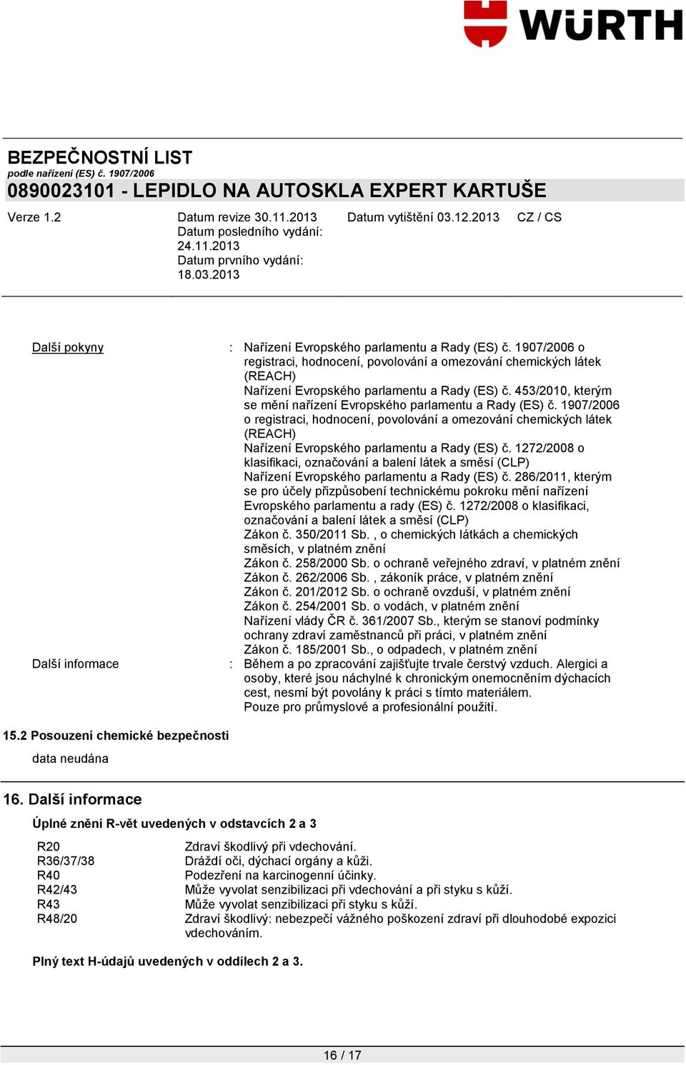 1907/2006 o registraci, hodnocení, povolování a omezování chemických látek (REACH) Nařízení Evropského parlamentu a Rady (ES) č.