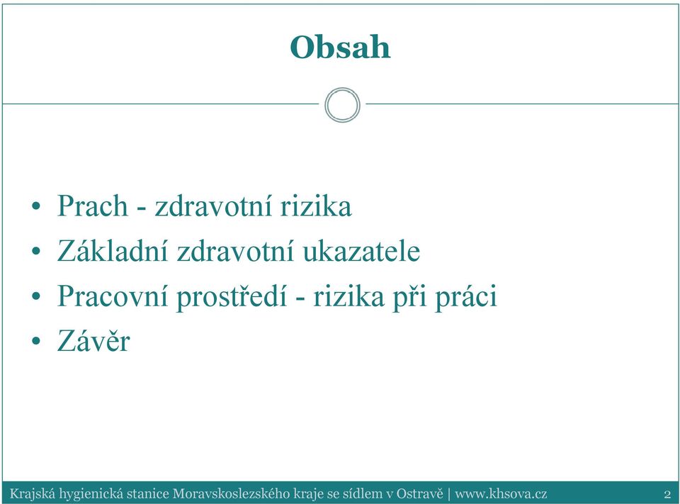 při práci Závěr Krajská hygienická stanice