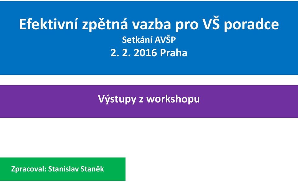 2. 2016 Praha Výstupy z