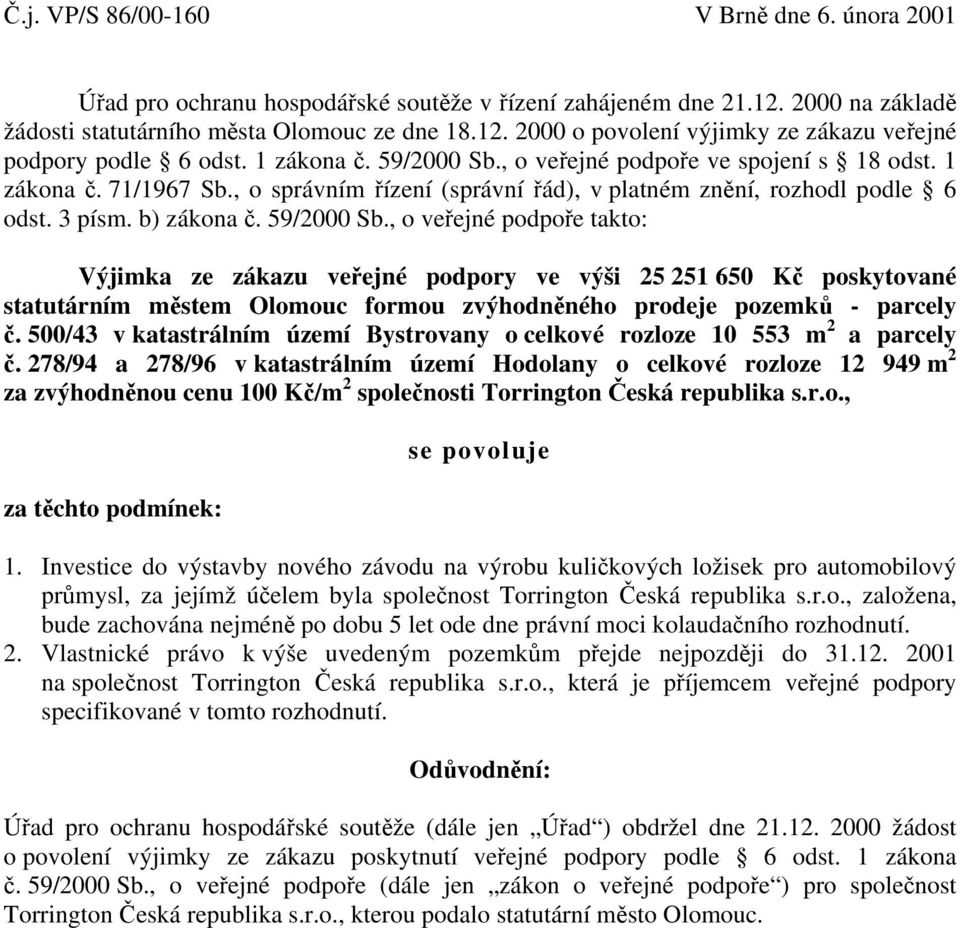 500/43 v katastrálním území Bystrovany o celkové rozloze 10 553 m 2 a parcely č.