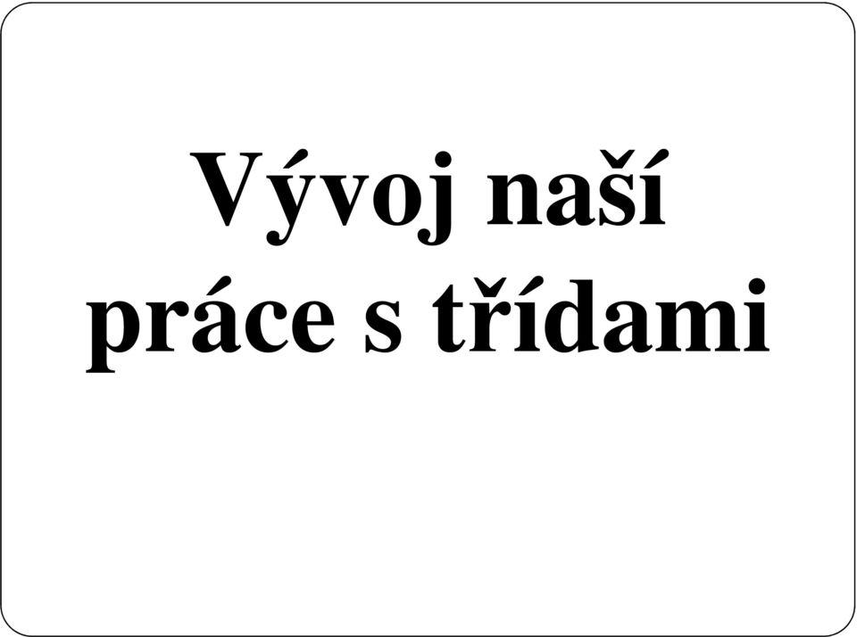 práce s