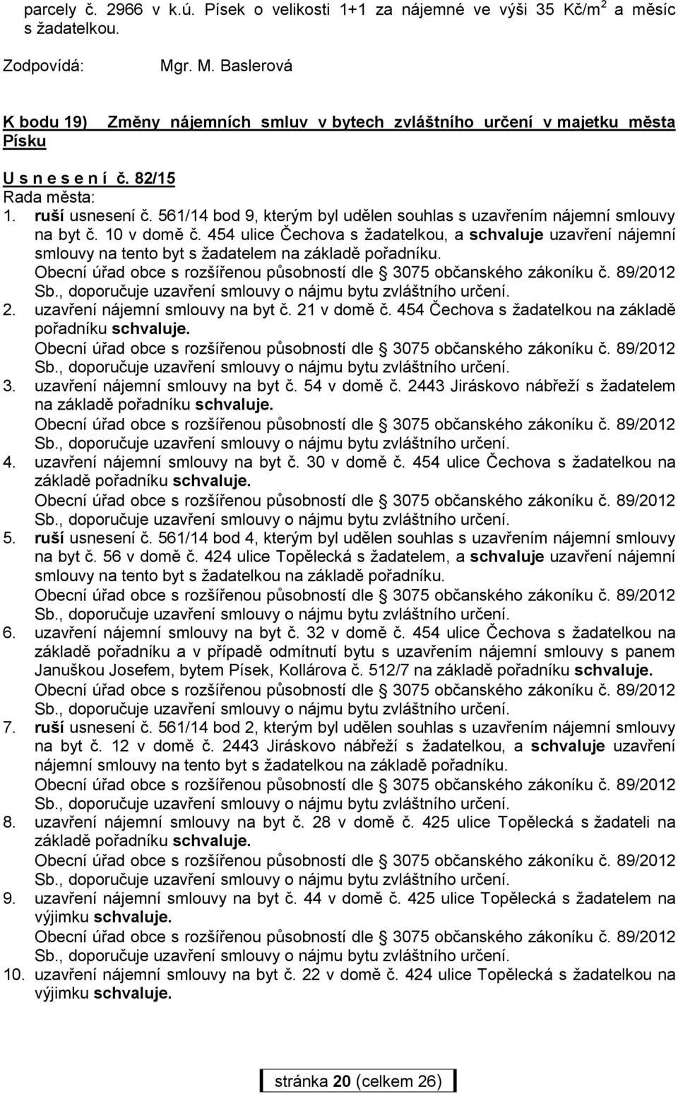 561/14 bod 9, kterým byl udělen souhlas s uzavřením nájemní smlouvy na byt č. 10 v domě č.