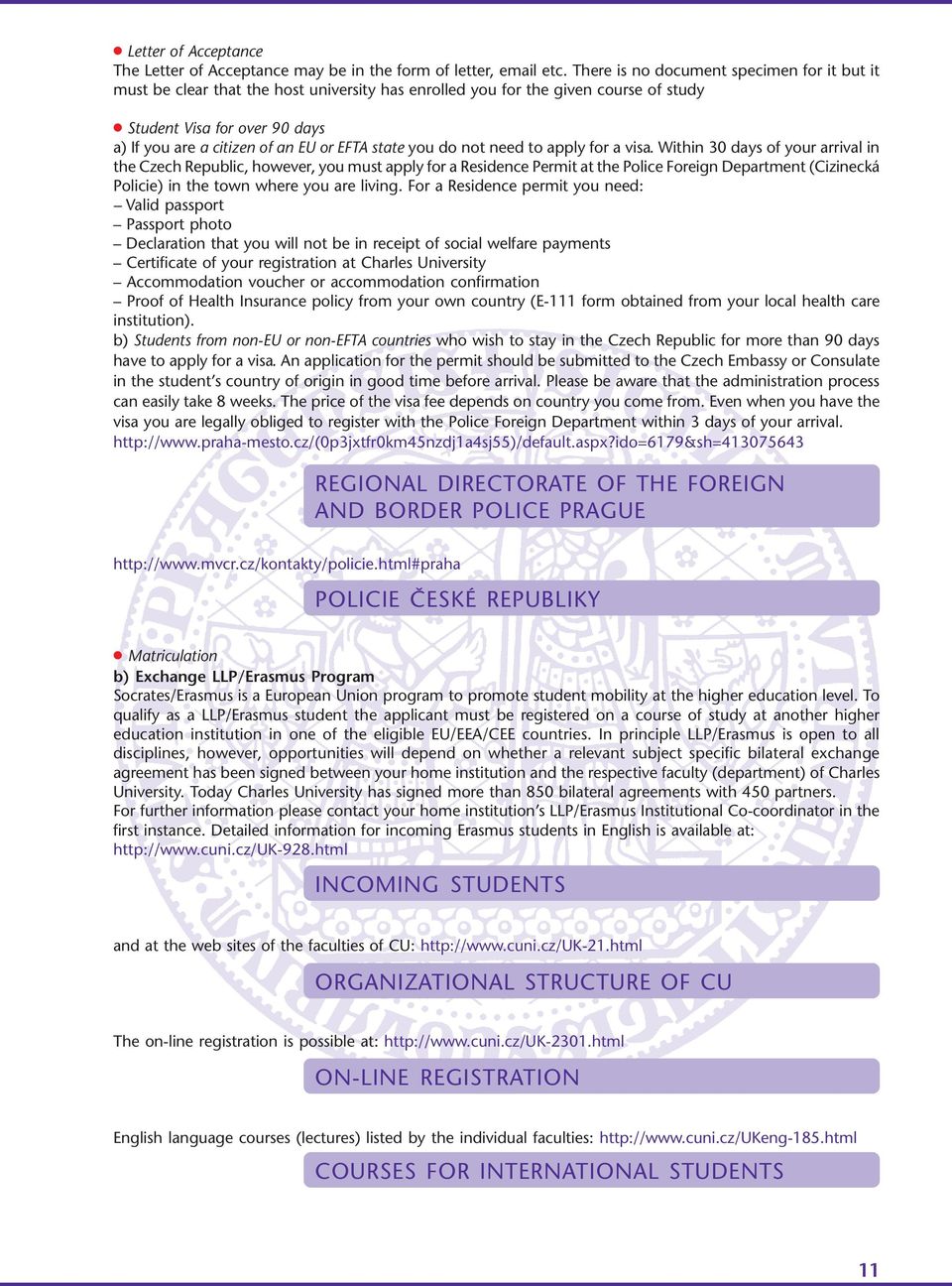 EFTA state you do not need to apply for a visa.