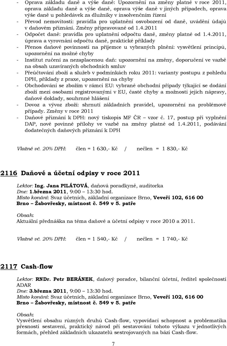 2011 - Odpočet daně: pravidla pro uplatnění odpočtu daně, změny platné od 1.4.