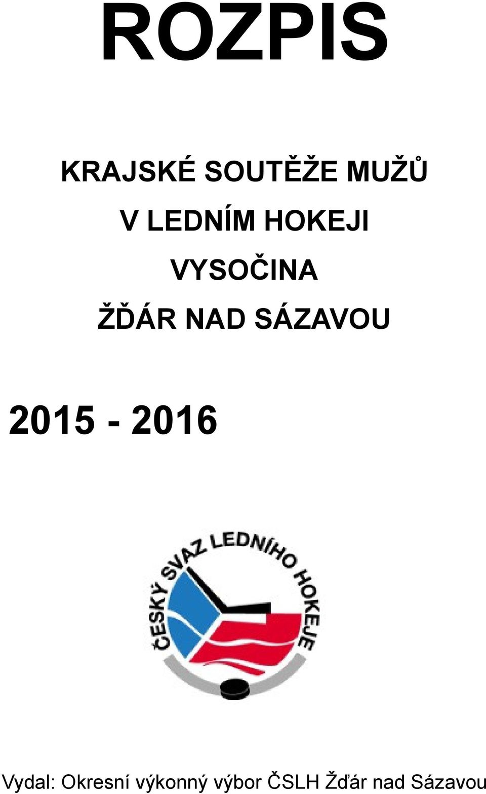 SÁZAVOU 2015-2016 Vydal: Okresní