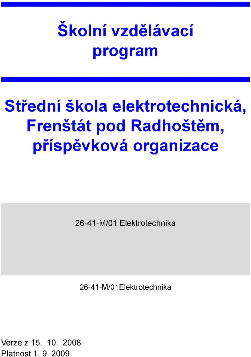 příspěvková organizace 26-41-M/01 Elektrotechnika