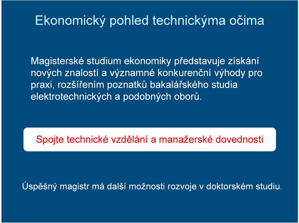 poznatků bakalářského studia elektrotechnických a podobných oborů.