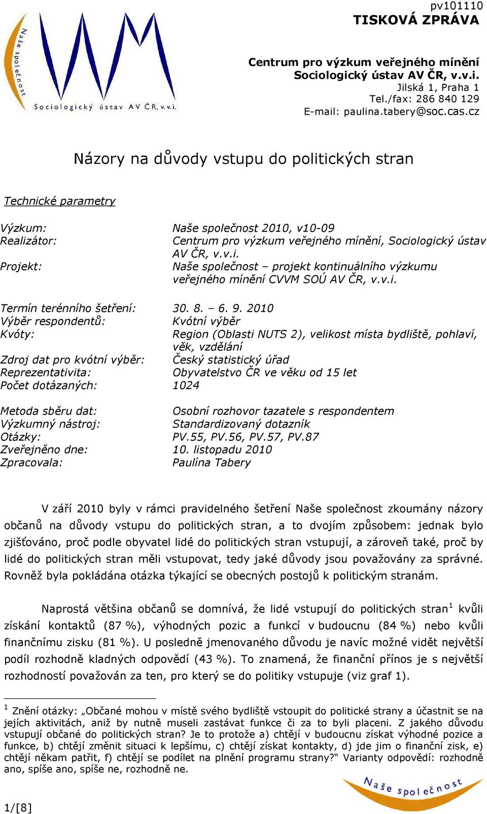 v.i. Termín terénního šetření: 30. 8.. 9.