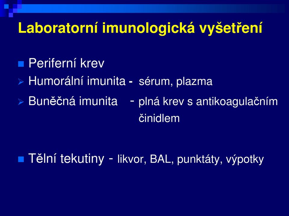 imunita - plná krev s antikoagulačním činidlem