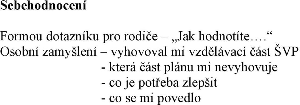 Osobní zamyšlení vyhovoval mi vzdělávací část