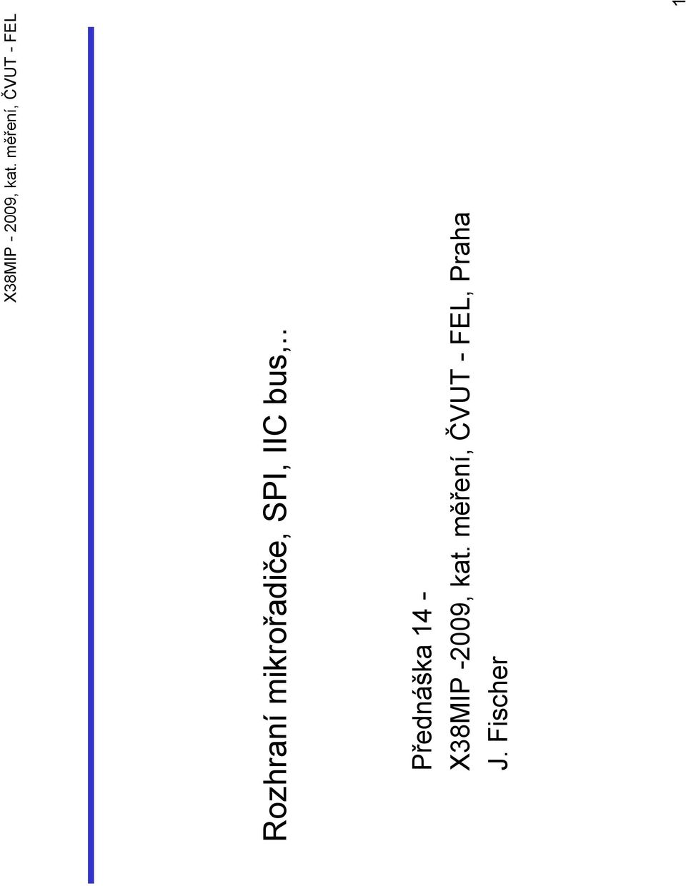. Přednáška 14 - X38MIP