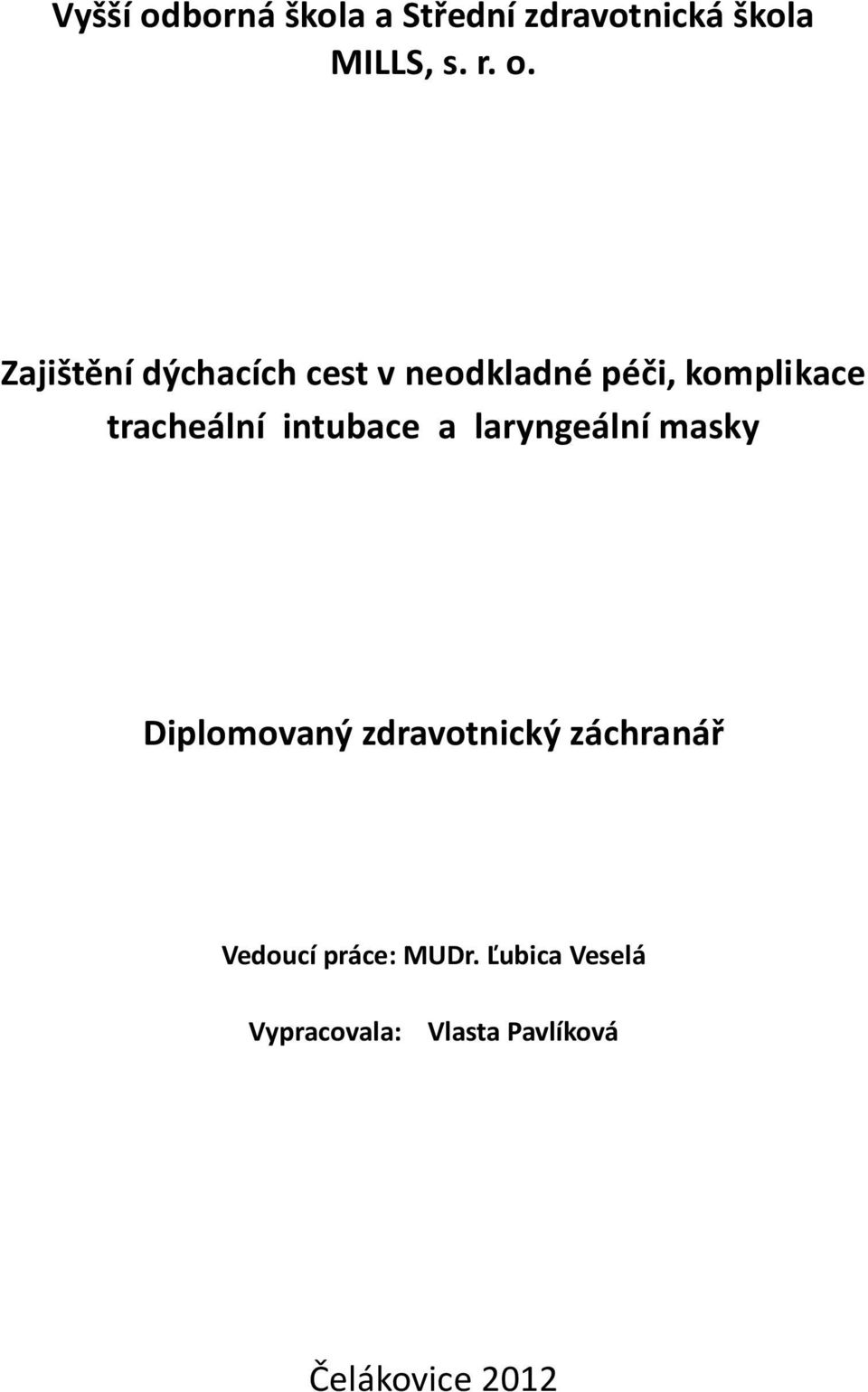 Zajištění dýchacích cest v neodkladné péči, komplikace tracheální