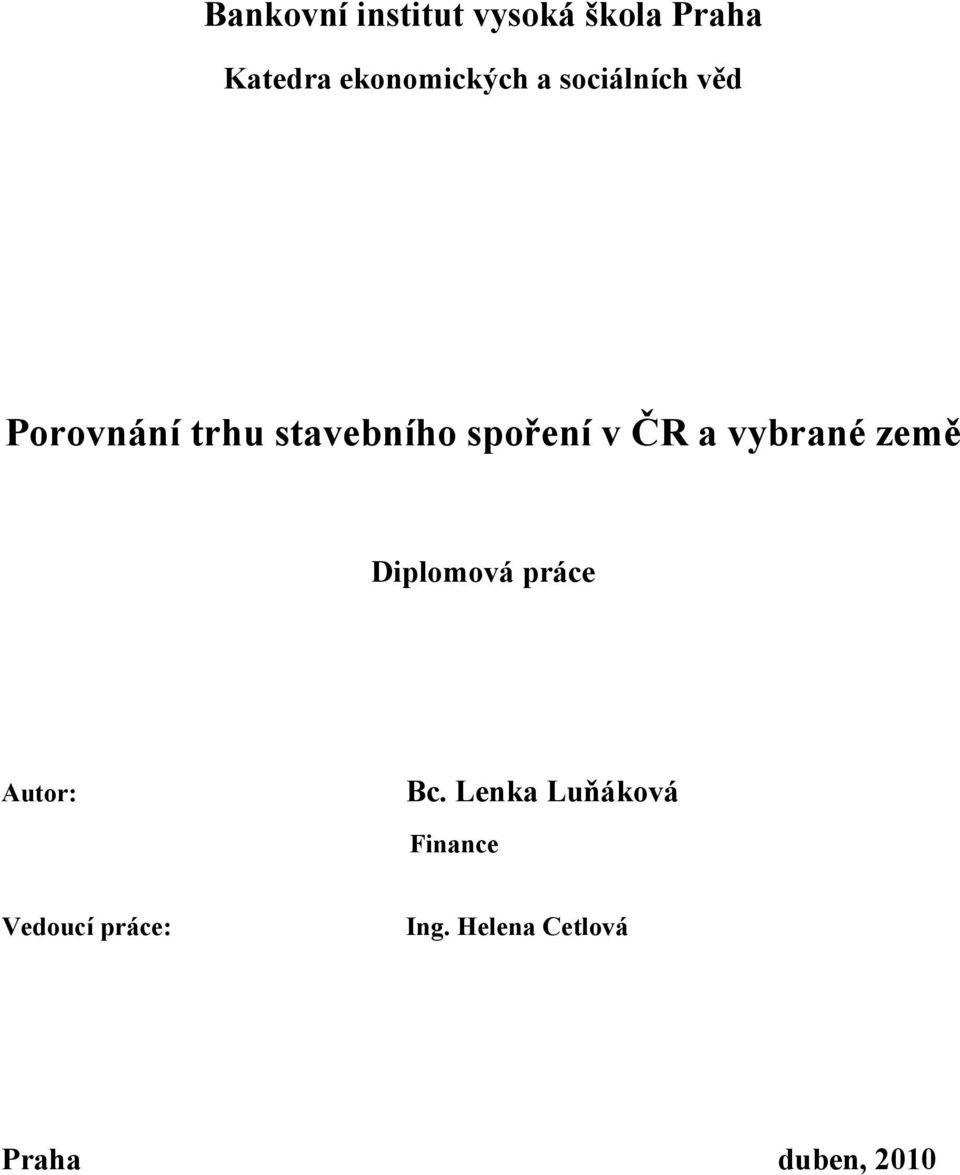 vybrané země Diplomová práce Autor: Bc.