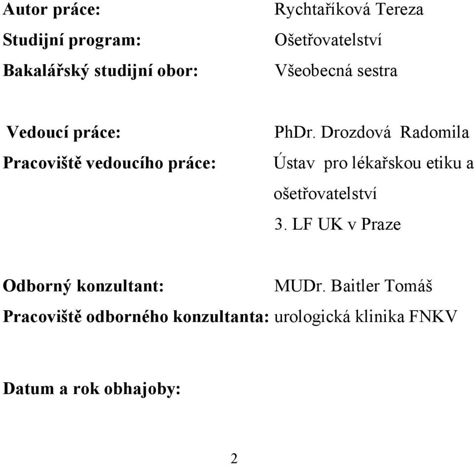 Drozdová Radomila Ústav pro lékařskou etiku a ošetřovatelství 3.