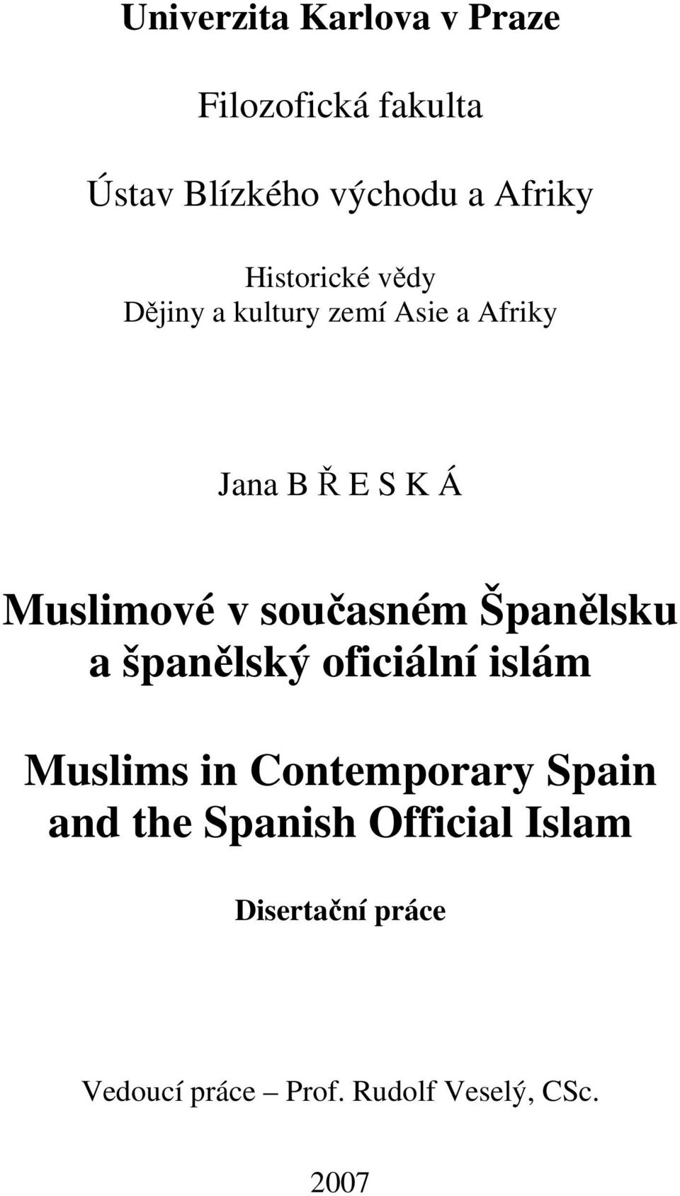 současném Španělsku a španělský oficiální islám Muslims in Contemporary Spain and