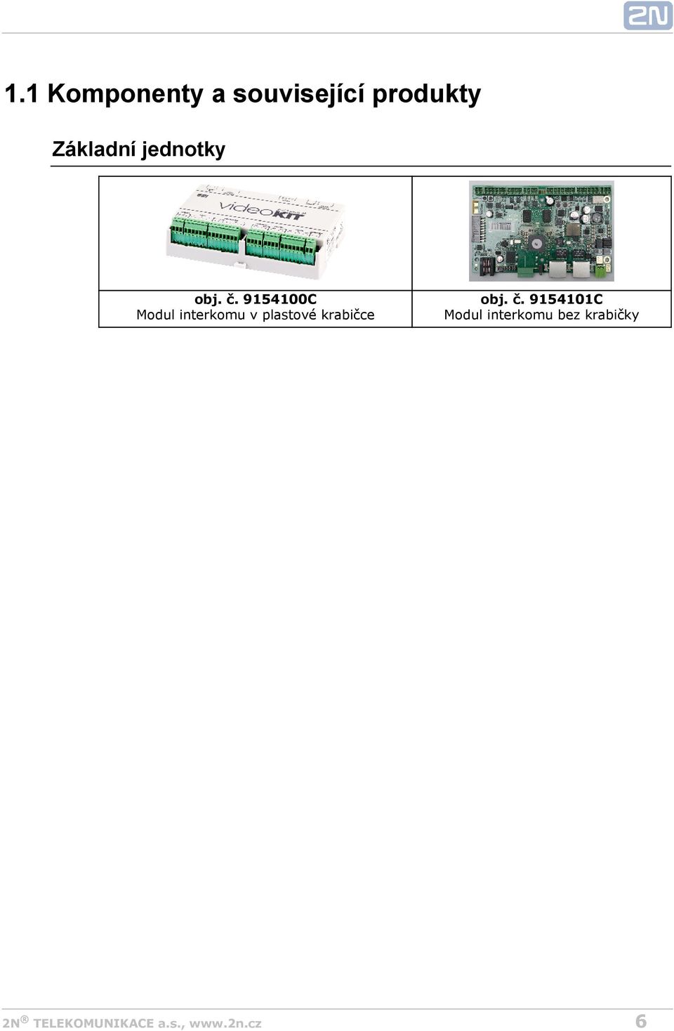 9154100C Modul interkomu v plastové