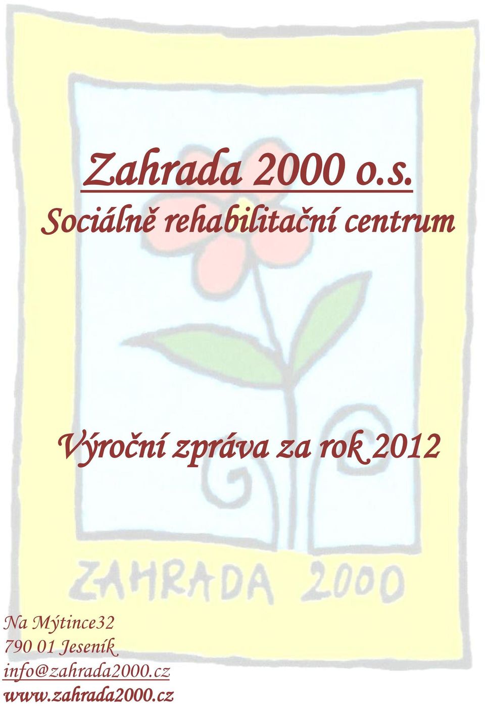 Výroční zpráva za rok 2012 Na