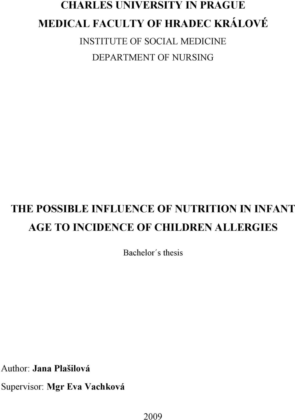 INFLUENCE OF NUTRITION IN INFANT AGE TO INCIDENCE OF CHILDREN