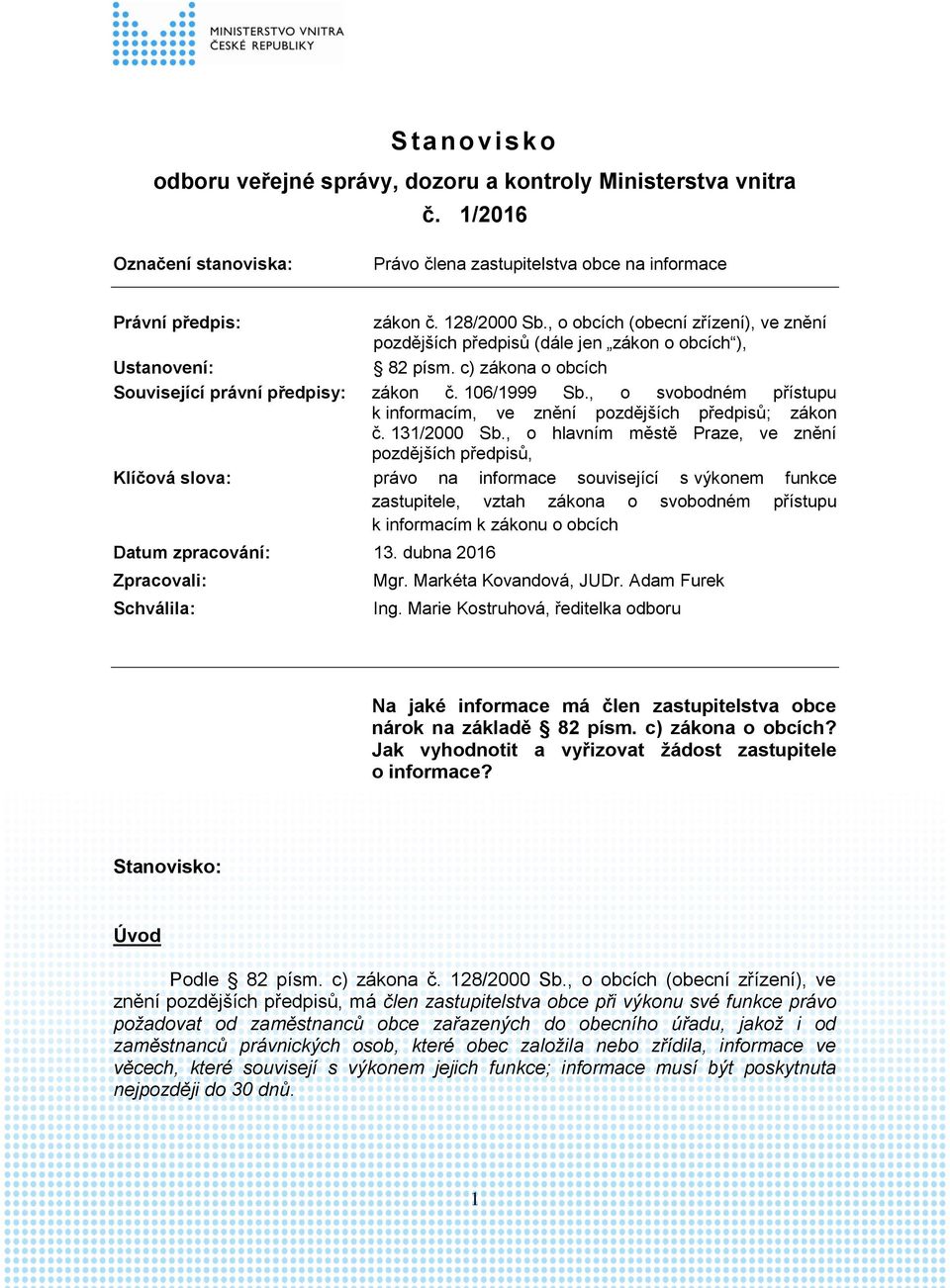 , o svobodném přístupu k informacím, ve znění pozdějších předpisů; zákon č. 131/2000 Sb.