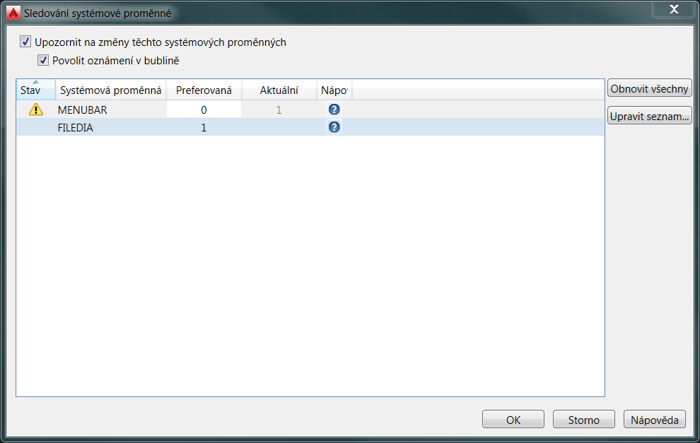 Sledování systémových proměnných Potřebujete-li pohodlně měnit některé nastavení systémových proměnných, případně se Vám již stalo, že při neočekávaném ukončení AutoCADu, někdy i po očekávaném, došlo