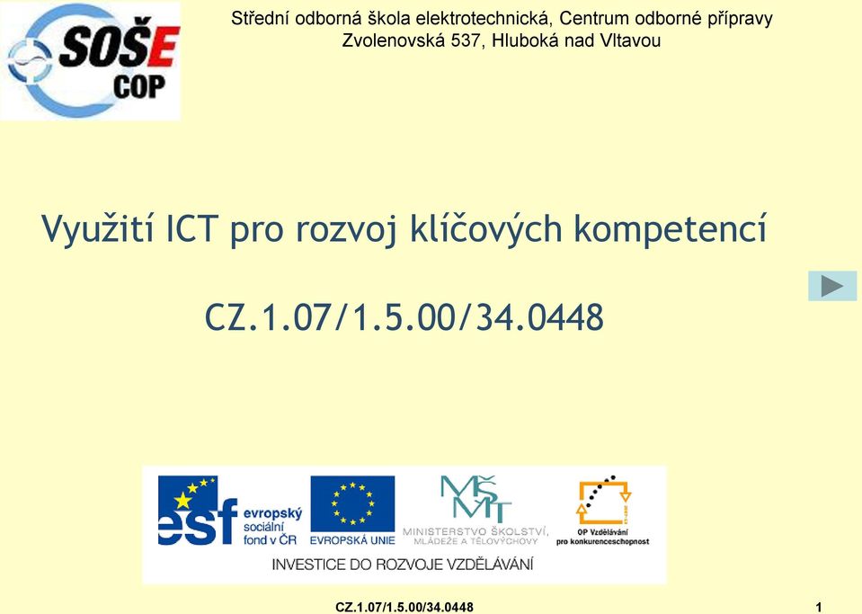 Vltavou Využití ICT pro rozvoj klíčových