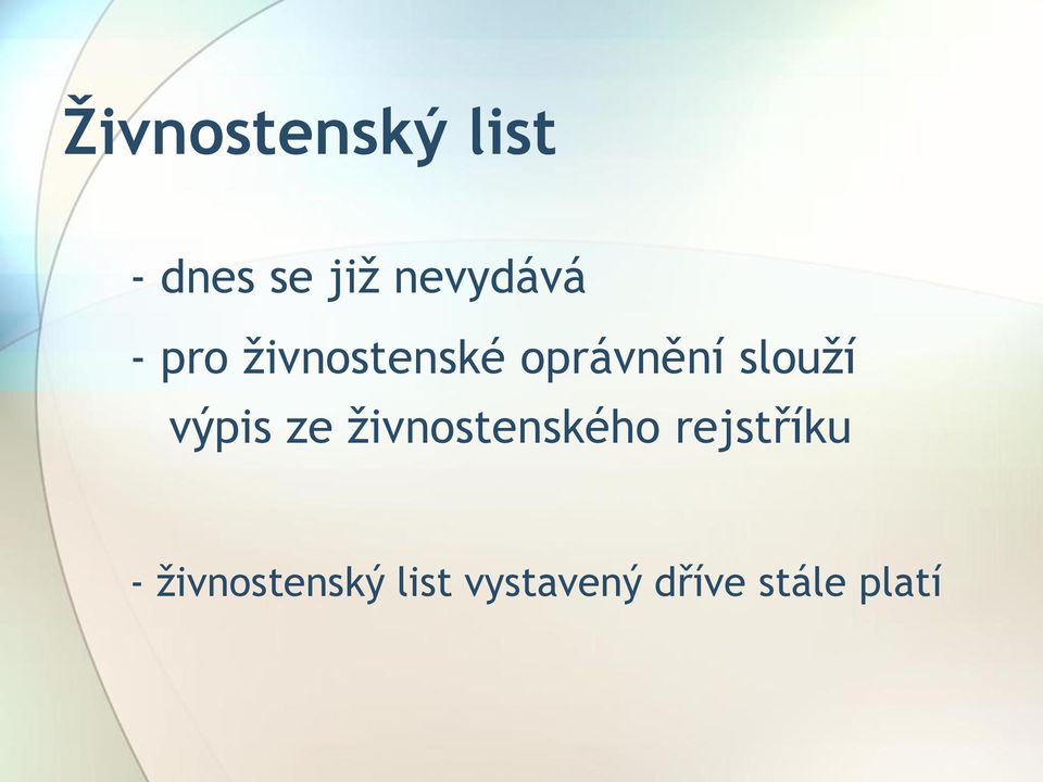 slouží výpis ze živnostenského