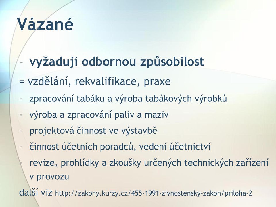 výstavbě - činnost účetních poradců, vedení účetnictví - revize, prohlídky a zkoušky určených