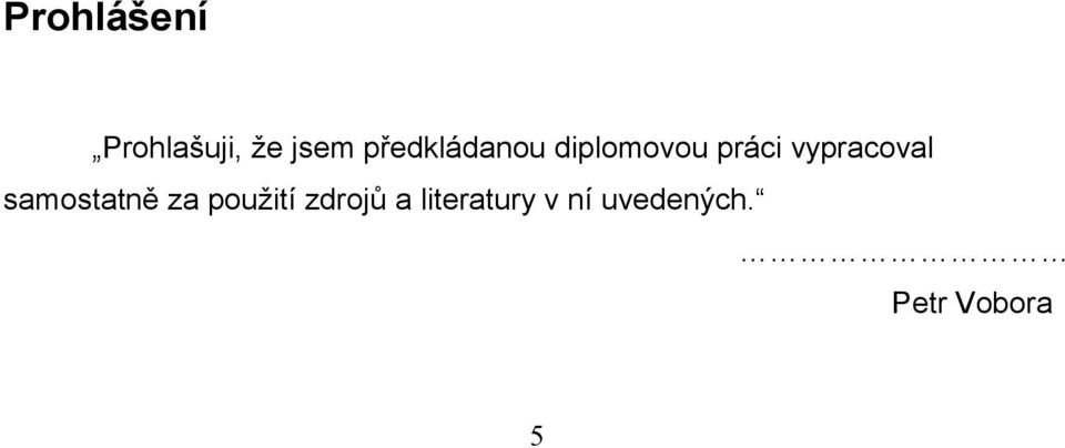 vypracoval samostatně za použití