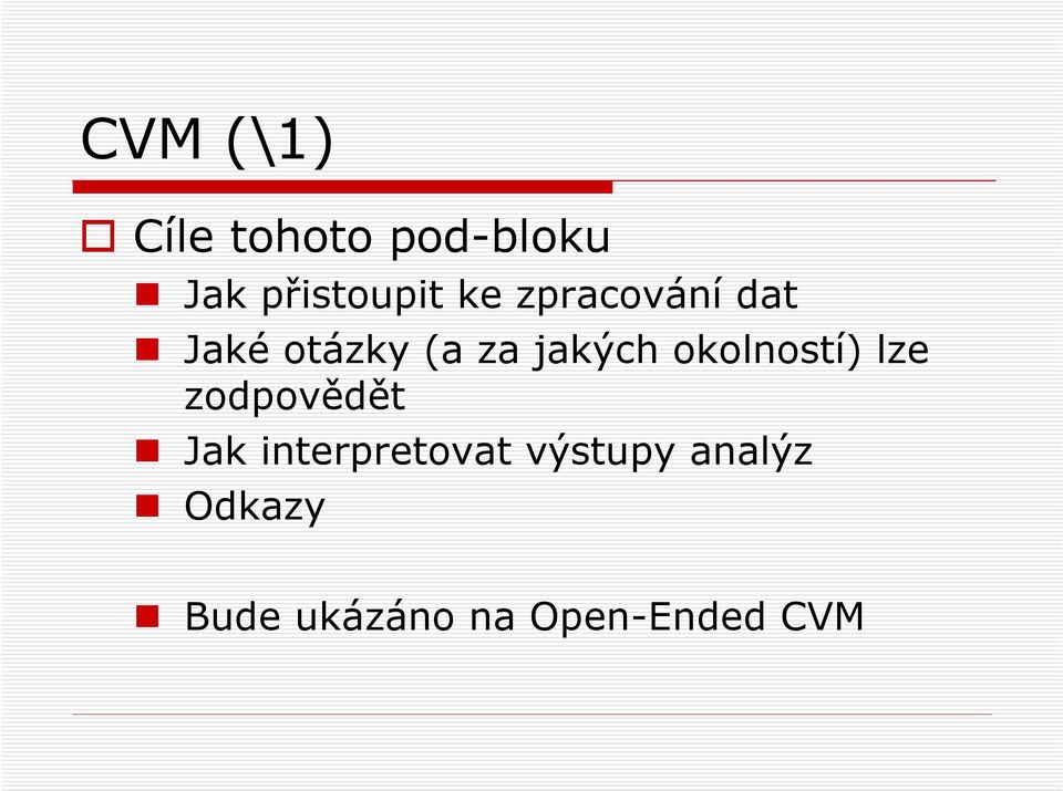 okolností) lze zodpovědět Jak interpretovat