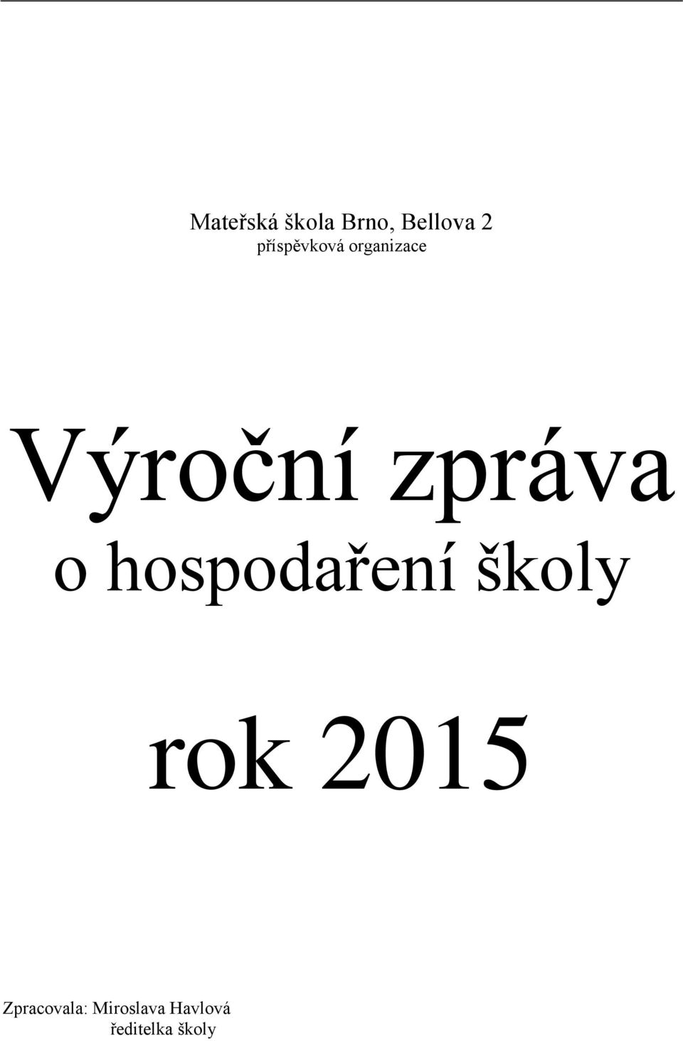 zpráva o hospodaření školy rok 2015