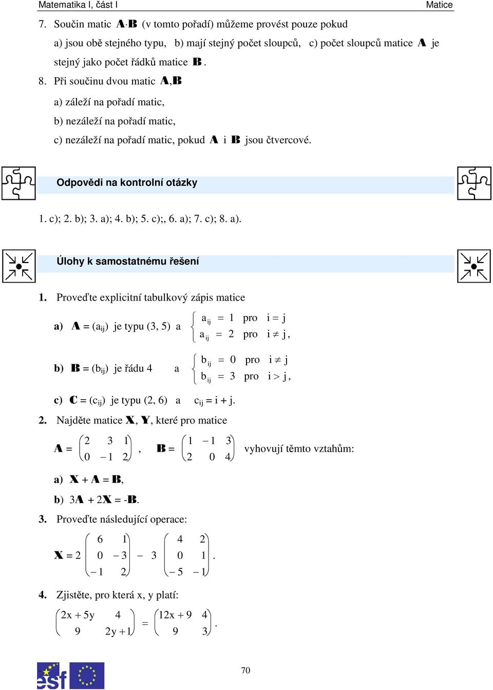 c);, 6. a); 7. c); 8. a). Úlohy k samostatnému řešení 1.