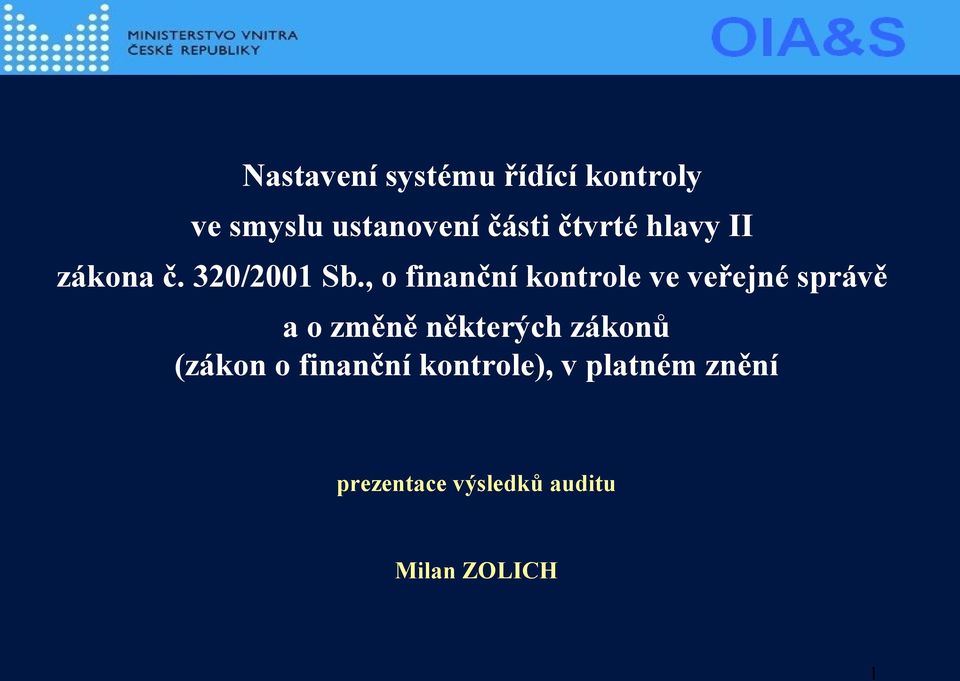 , o finanční kontrole ve veřejné správě a o změně některých