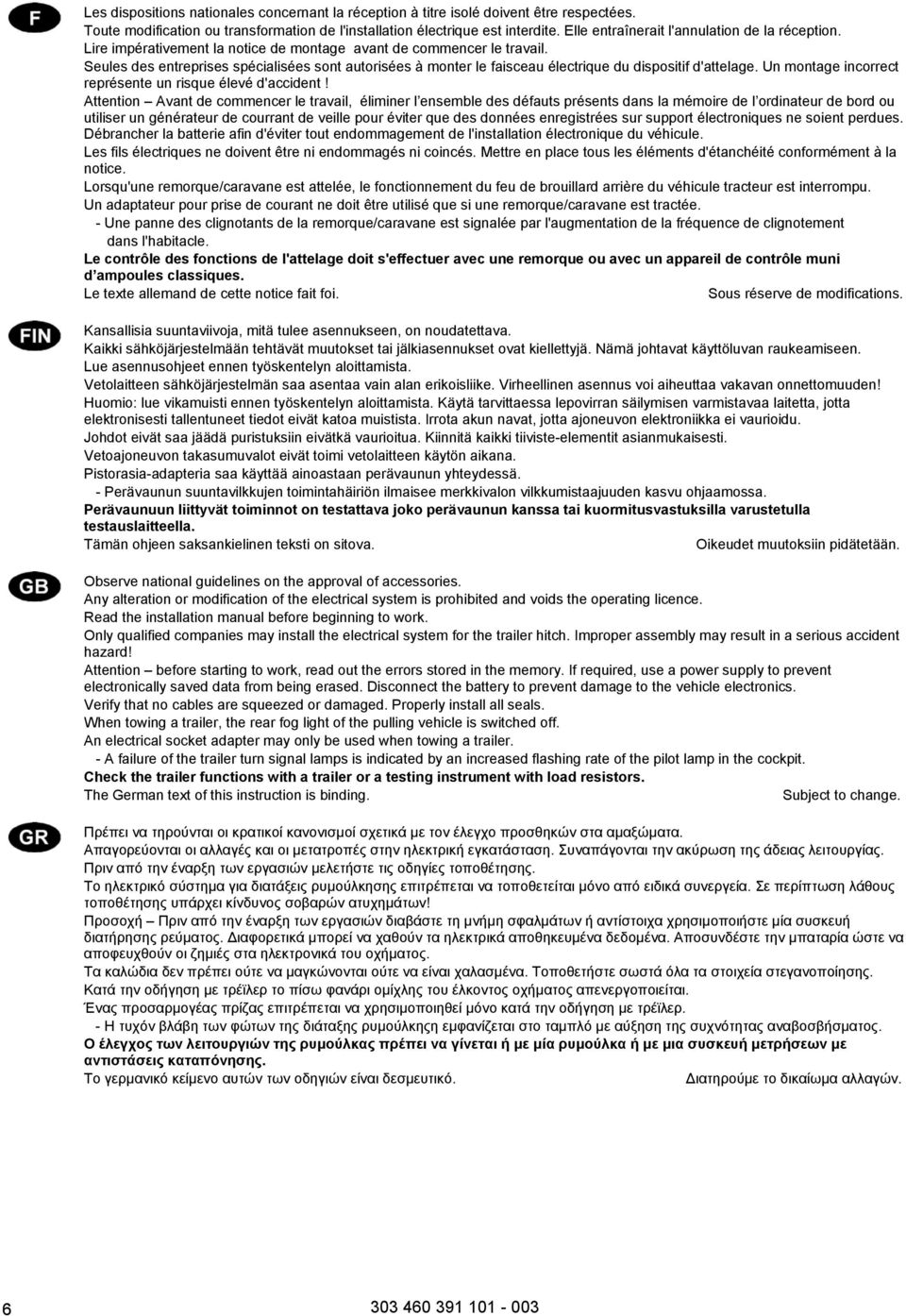 Seules des entreprises spécialisées sont autorisées à monter le faisceau électrique du dispositif d'attelage.