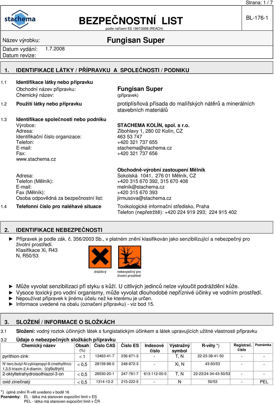 cz Fax: +420 321 737 656 www.stachema.cz Obchodně-výrobní zastoupení Mělník Adresa: Sokolská 1041, 276 01 Mělník, CZ Telefon (Mělník): +420 315 670 392, 315 670 408 E-mail: melnik@stachema.