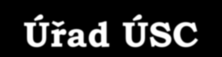 Úřad ÚSC orgán úředního typu garantuje, realizuje, zabezpečuje plnění úkolů ÚSC v samostatné i přenesené působnosti z hlediska: organizačního technického administrativního tvoří ho zaměstnanci ÚSC