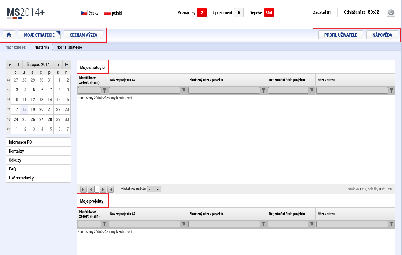 Nositel strategie Po kliknutí na záložku Nositel strategie se zobrazí základní plocha se seznamem Moje strategie a Moje projekty a novými záložkami Moje strategie a Seznam výzev.