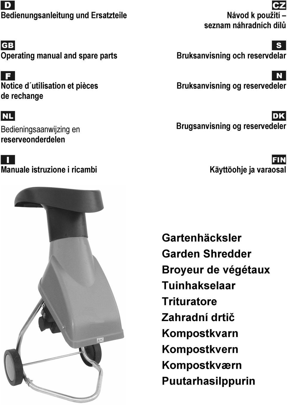 Bedieningsaanwijzing en reserveonderdelen Brugsanvisning og reservedeler Manuale istruzione i ricambi Käyttöohje ja