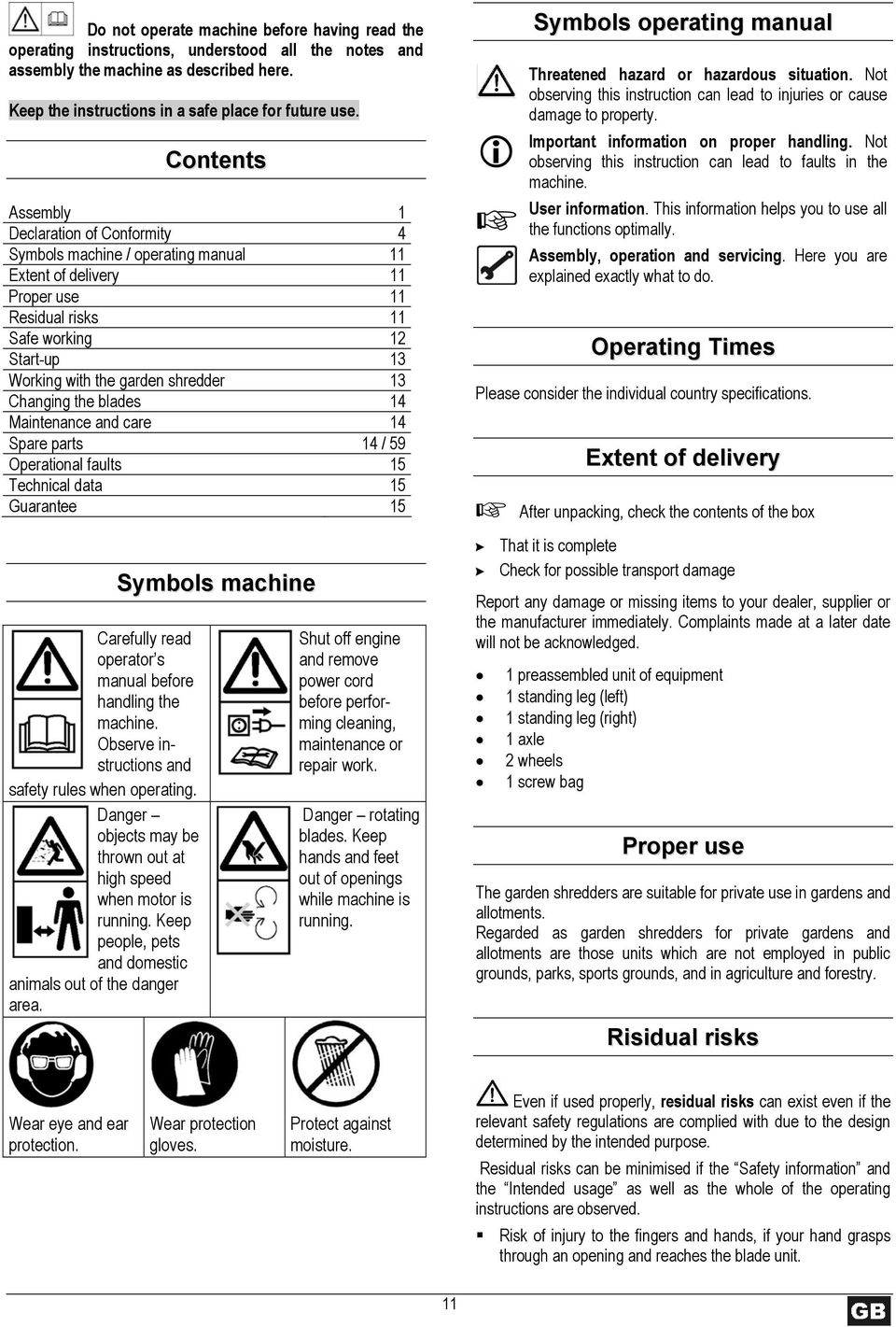 shredder 13 Changing the blades 14 Maintenance and care 14 Spare parts 14 / 59 Operational faults 15 Technical data 15 Guarantee 15 Carefully read operator s manual before handling the machine.