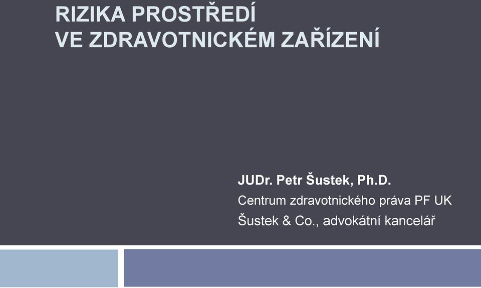 . Petr Šustek, Ph.D.